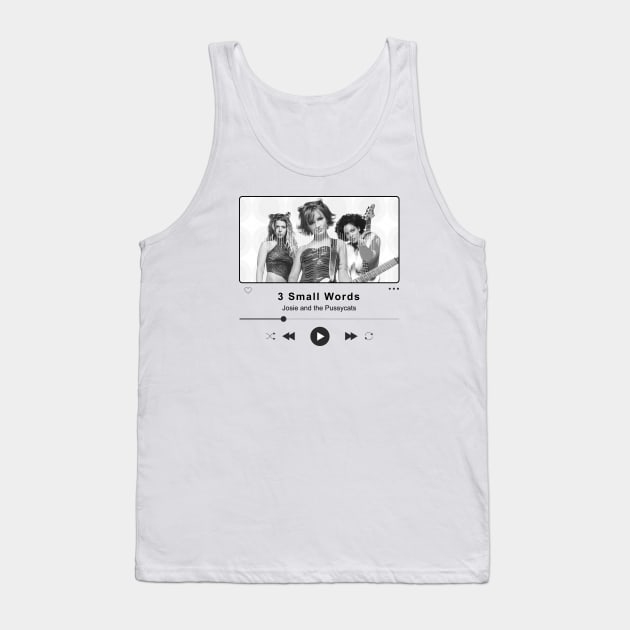 Three Small Words - Music Player Illustrations Tank Top by Inner System